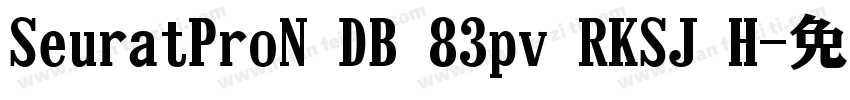 SeuratProN DB 83pv RKSJ H字体转换